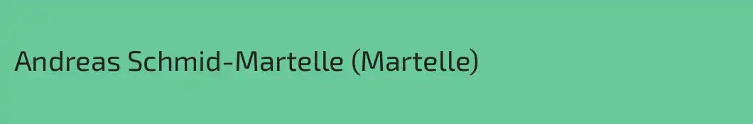 Andreas Schmid-Martelle (Martelle)